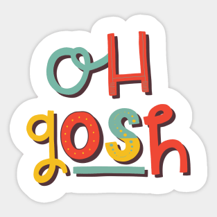 Oh Gosh Sticker